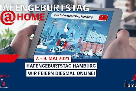 HAFENGEBURTSTAG@HOME: Mit neuem digitalen Format wird der HAFENGEBURTSTAG HAMBURG vom 7. bis 9. Mai 2021 virtuell lebendig