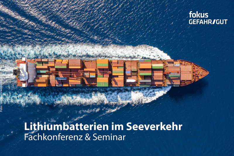 Fachkonferenz & Seminar: Lithiumbatterien im Seeverkehr